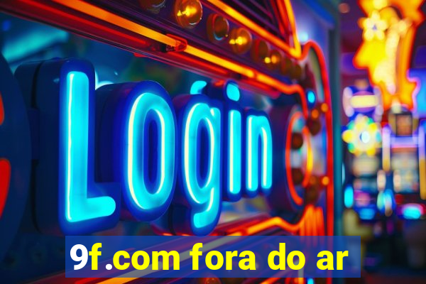 9f.com fora do ar