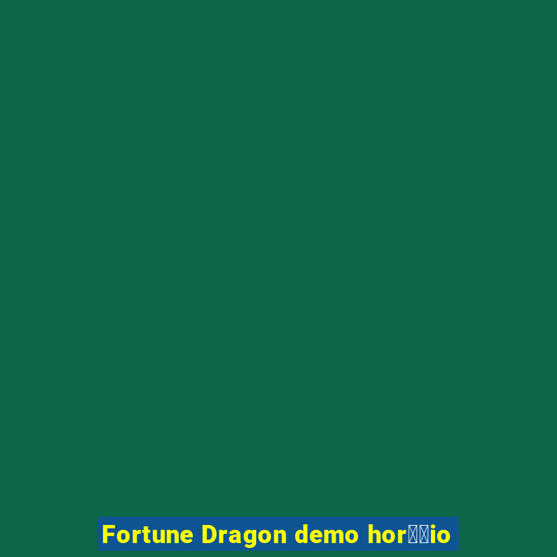 Fortune Dragon demo hor璋﹔io