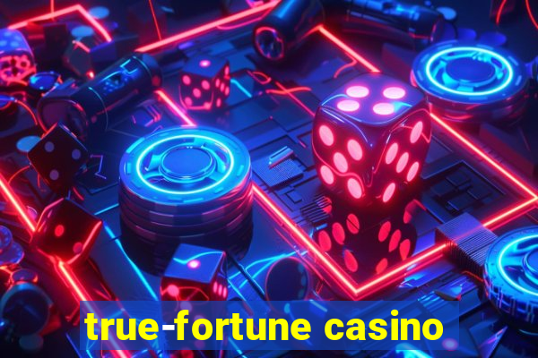 true-fortune casino