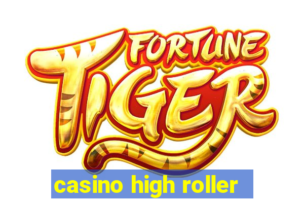 casino high roller