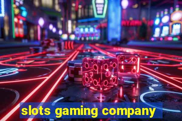 slots gaming company