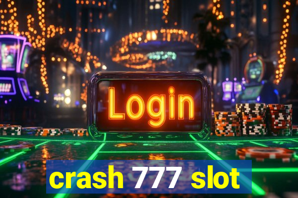 crash 777 slot