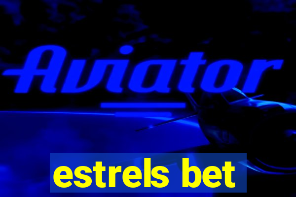 estrels bet