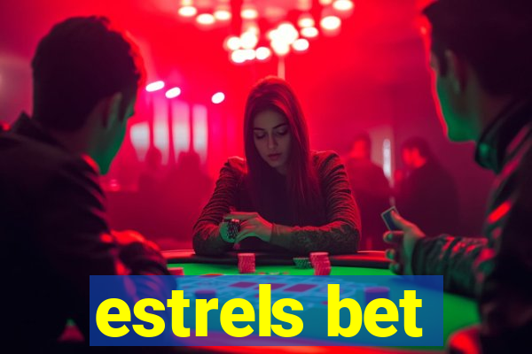 estrels bet