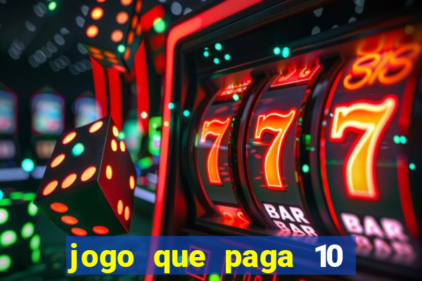 jogo que paga 10 reais no cadastro