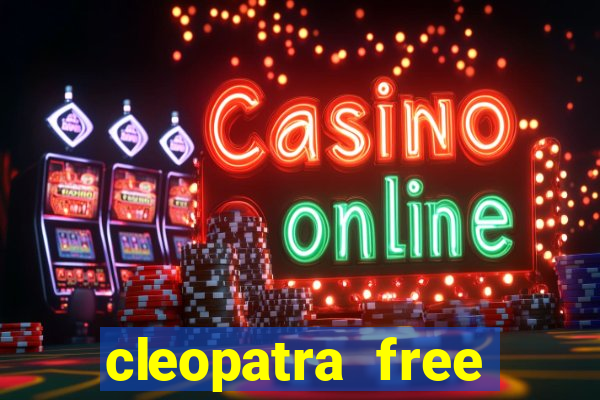 cleopatra free slots machines