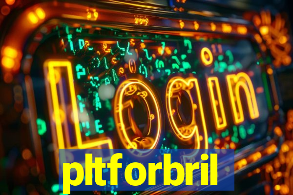 pltforbril