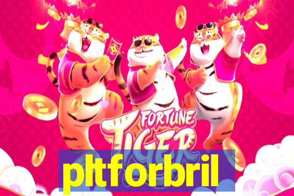 pltforbril