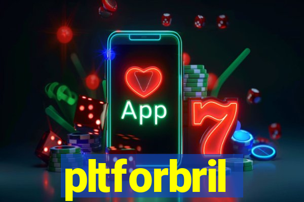 pltforbril