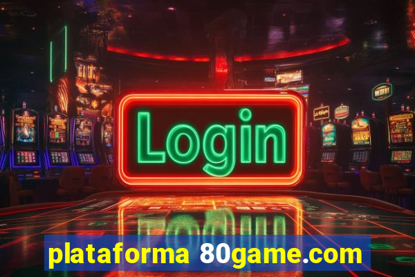 plataforma 80game.com