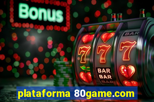 plataforma 80game.com