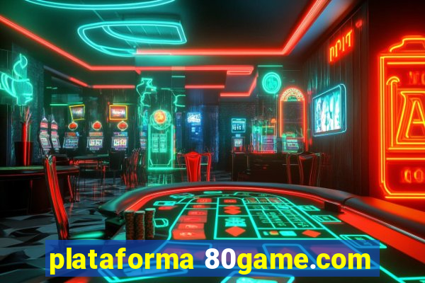 plataforma 80game.com