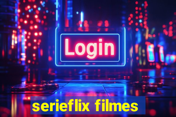 serieflix filmes