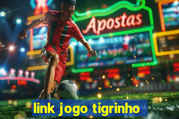 link jogo tigrinho