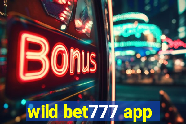 wild bet777 app