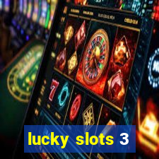 lucky slots 3