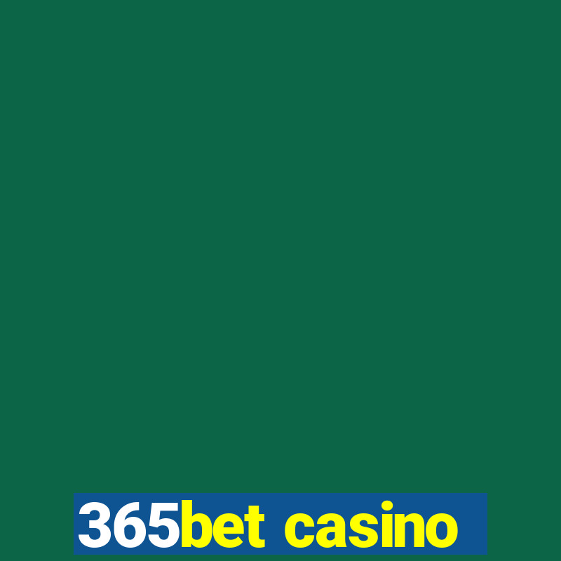 365bet casino