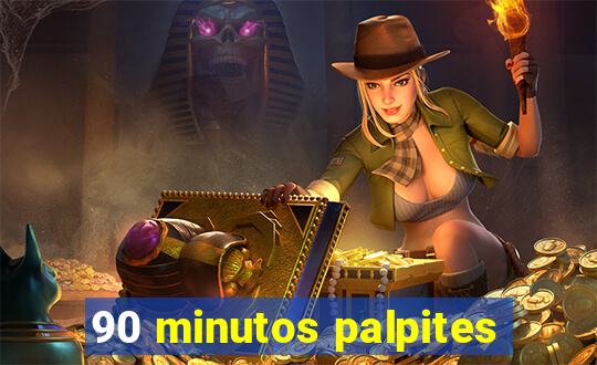 90 minutos palpites