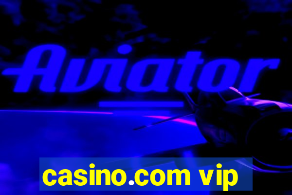 casino.com vip