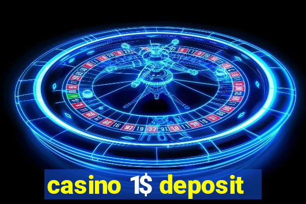 casino 1$ deposit