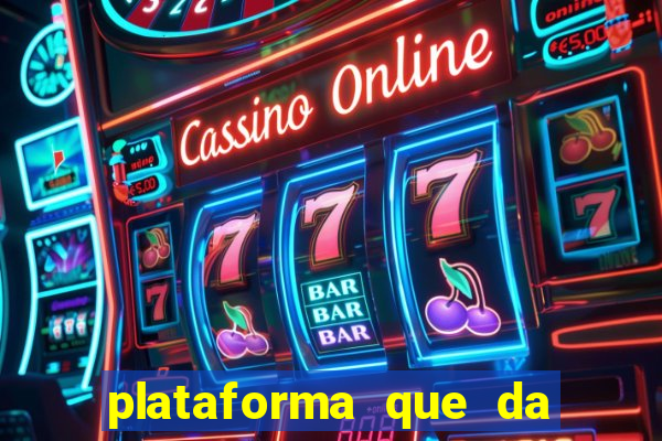 plataforma que da bonus pra jogar