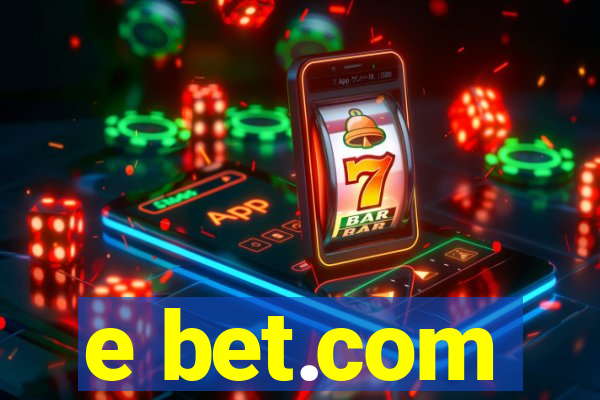 e bet.com