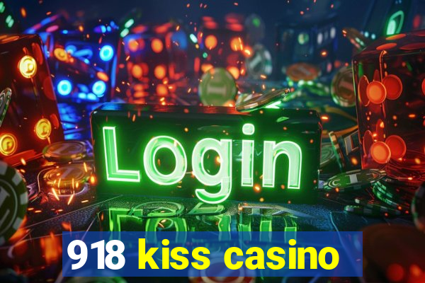 918 kiss casino