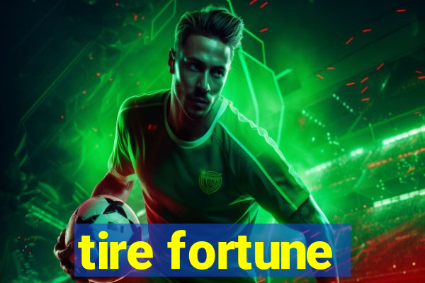 tire fortune