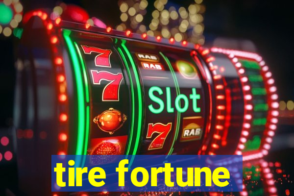 tire fortune