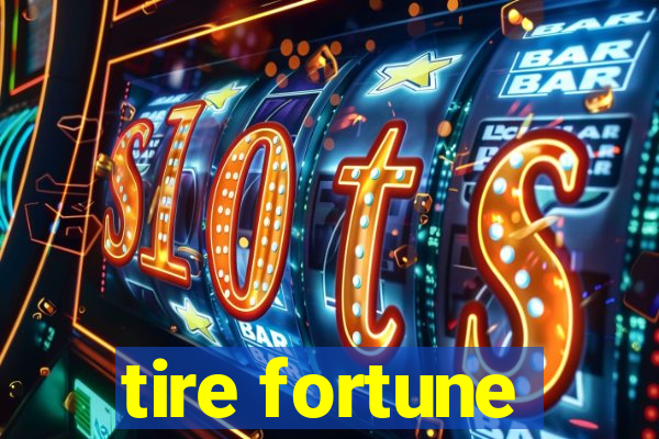 tire fortune