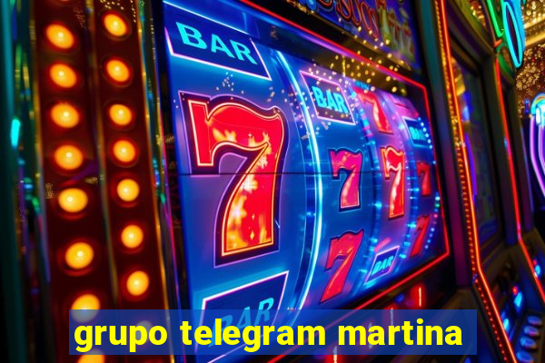 grupo telegram martina