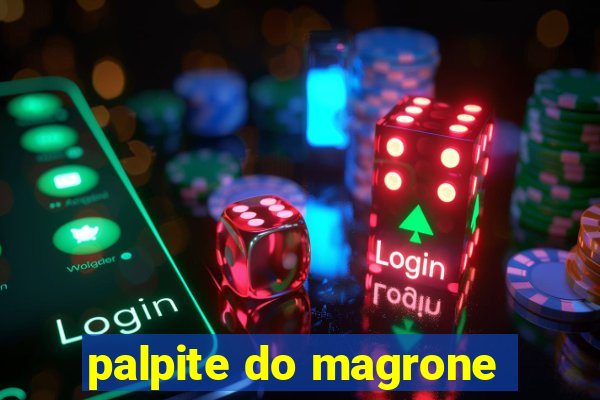 palpite do magrone