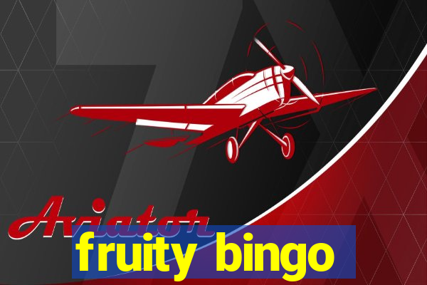 fruity bingo