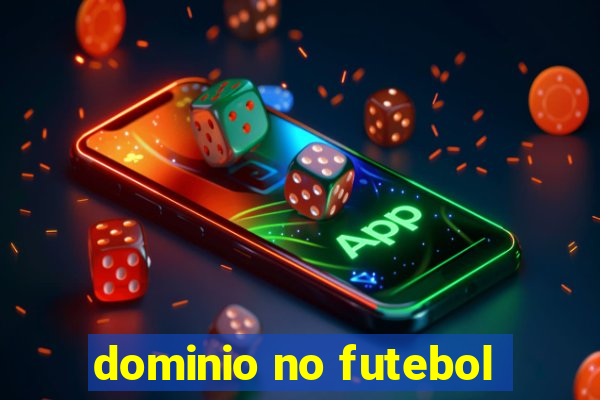 dominio no futebol