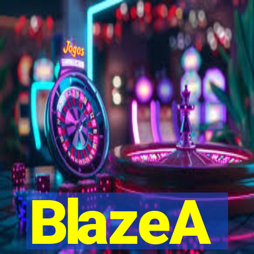 BlazeA