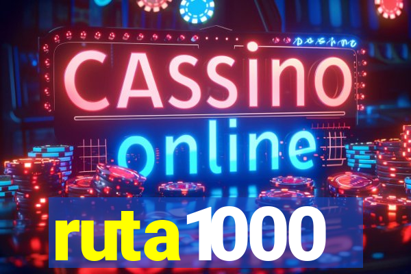 ruta1000