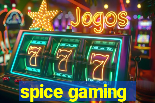 spice gaming