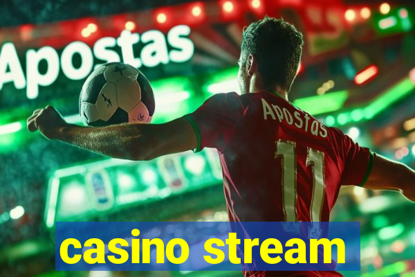 casino stream