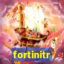 fortinitr