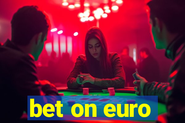 bet on euro