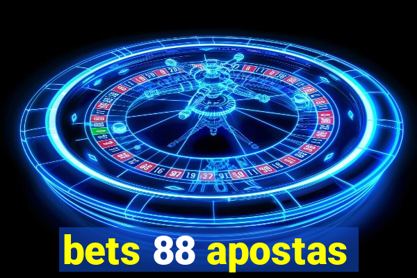 bets 88 apostas