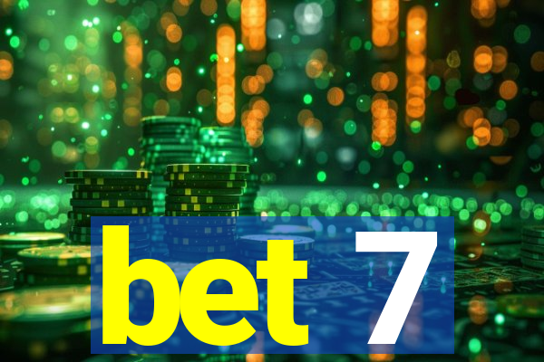 bet 7