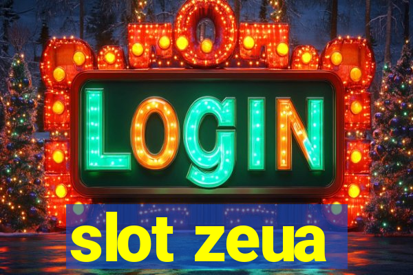 slot zeua