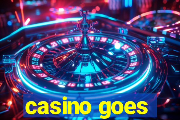 casino goes