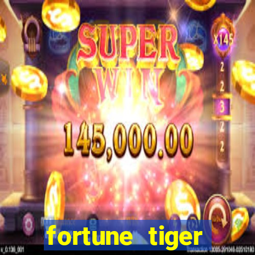 fortune tiger deposito de 1 real