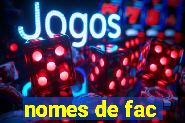 nomes de fac