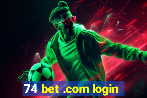 74 bet .com login