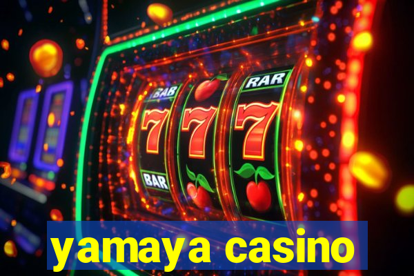 yamaya casino