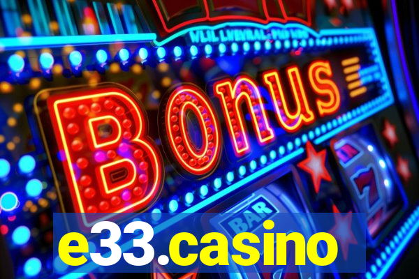 e33.casino