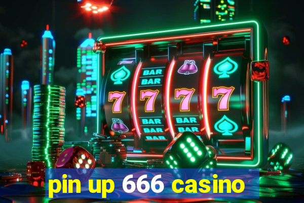 pin up 666 casino